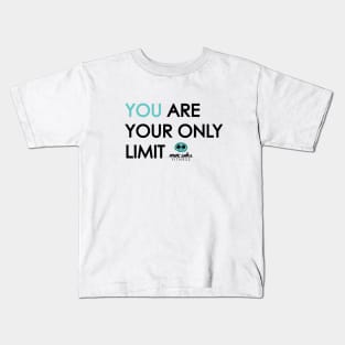 YOU ARE YOUR ONLY LIMIT Kids T-Shirt